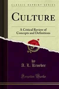 Culture, 1952 - Clyde Kluckhohn - E-Book
