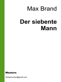 Der siebente Mann - Max Brand - E-Book