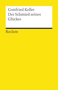Der Schmied seines Glückes - Gottfried Keller - E-Book