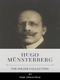 Hugo Münsterberg – The Major Collection - Hugo Munsterberg - E-Book
