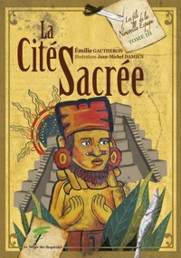 La cité sacrée, les fils de la nouvelle Espagne 3 - Gautheron Emilie - E-Book