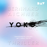 Yoko - Bernhard Aichner - Hörbuch