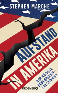 Aufstand in Amerika - Stephen Marche - E-Book