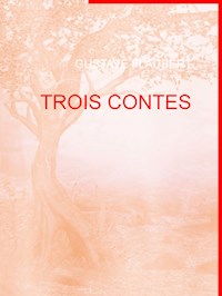 TROIS CONTES - Gustave Flaubert - E-Book