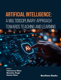 Artificial Intelligence: A Multidisciplinary Approach towards Teaching and Learning -  - E-Book