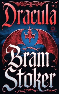 Bram Stoker: Dracula - Bram Stoker - E-Book