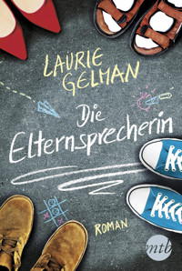 Die Elternsprecherin - Laurie Gelman - E-Book