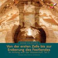 Von der ersten Zelle bis zur Eroberung des Festlandes (Im Anfang war der Wasserstoff - Teil 3) - Hoimar von Ditfurth - Hörbuch