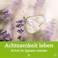 Achtsamkeit leben - Jan von Wille - E-Book