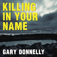 Killing in Your Name - Gary Donnelly - Hörbuch