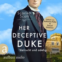 Her Deceptive Duke - Verrucht und adelig - Wicked Husbands, Band 4 (Ungekürzt) - Scarlett Scott - Hörbuch