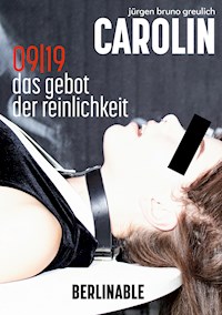 Carolin. Die BDSM Geschichte einer Sub - Folge 9 - Jürgen Bruno Greulich - E-Book