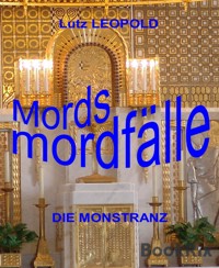 Mordsmordfälle - Lutz LEOPOLD - E-Book