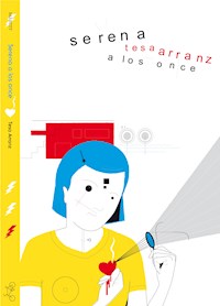 Serena a los once - Tesa Arranz - E-Book