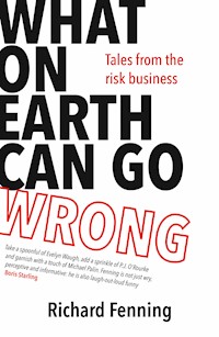 What on Earth Can Go Wrong? - Richard Fenning - E-Book