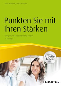 Punkten Sie mit Ihren Stärken - inkl. Arbeitshilfen online - Doris Brenner - E-Book