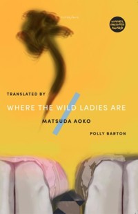 Where The Wild Ladies Are - Aoko Matsuda - E-Book