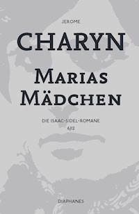 Marias Mädchen - Jerome Charyn - E-Book