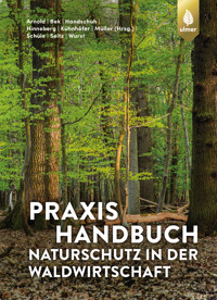 Praxishandbuch Naturschutz in der Waldwirtschaft - Andreas Arnold - E-Book