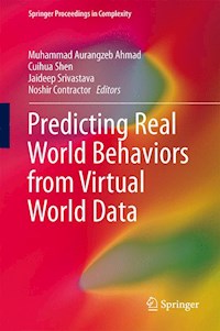 Predicting Real World Behaviors from Virtual World Data -  - E-Book