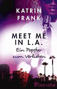 Meet me in L.A. - Katrin Frank - E-Book