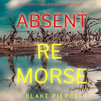 Absent Remorse (An Amber Young FBI Suspense Thriller—Book 2) - Blake Pierce - Hörbuch