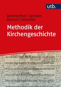 Methodik der Kirchengeschichte - Tobias Jammerthal - E-Book