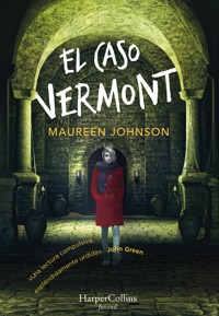 El caso Vermont - Maureen Johnson - E-Book