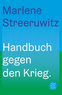 Handbuch gegen den Krieg. - Marlene Streeruwitz - E-Book