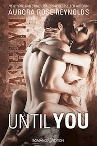 Until You: Ashlyn - Aurora Rose Reynolds - E-Book