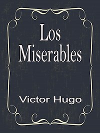 Los Miserables - Victor Hugo - E-Book