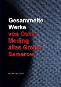 Gesammelte Werke von Oskar Meding alias Gregor Samarow - Oskar Meding - E-Book