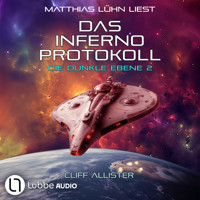 Das Inferno Protokoll - Die dunkle Ebene, Teil 2 (Ungekürzt) - Cliff Allister - Hörbuch