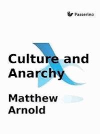 Culture and Anarchy - Matthew Arnold - E-Book