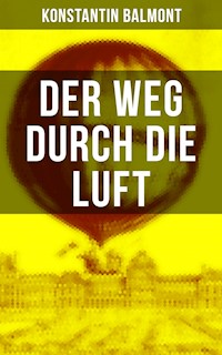 Der Weg durch die Luft - Konstantin Balmont - E-Book