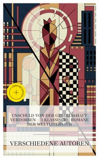 Unschuld von der Gesellschaft verdorben – 3 klassische Romane der Weltliteratur - Fjodor Dostojewski - E-Book