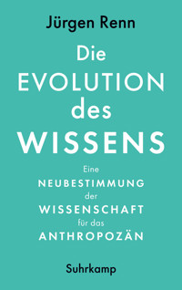 Die Evolution des Wissens - Jürgen Renn - E-Book
