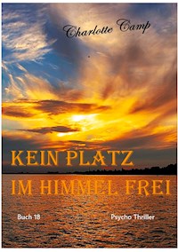 Kein Platz im Himmel frei - Charlotte Camp - E-Book