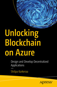 Unlocking Blockchain on Azure - Shilpa Karkeraa - E-Book