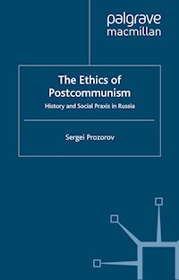 The Ethics of Postcommunism - S. Prozorov - E-Book