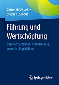 Führung und Wertschöpfung - Christoph Schlachte - E-Book
