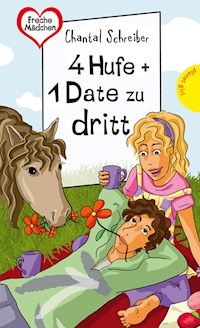 4 Hufe + 1 Date zu dritt - Chantal Schreiber - E-Book