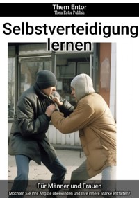 Selbstverteidigung lernen - Them Entor - E-Book