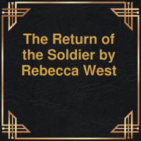 The Return of the Soldier (Unabridged) - Rebecca West - Hörbuch