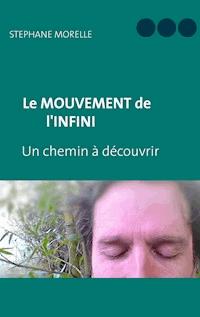 Le Mouvement de l'Infini - Stéphane Morelle - E-Book