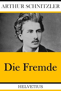 Die Fremde - Arthur Schnitzler - E-Book