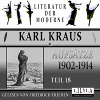 Aufsätze 1902-1914 - Teil 18 - Karl Kraus - Hörbuch