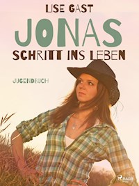Jonas Schritt ins Leben - Lise Gast - E-Book