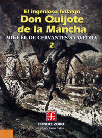 El ingenioso hidalgo don Quijote de la Mancha, 2 - Miguel de Cervantes Saavedra - E-Book