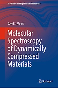 Molecular Spectroscopy of Dynamically Compressed Materials - David S. Moore - E-Book